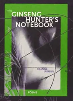 Deanne Lundin - Ginseng Hunter's Notebook, Inbunden. Tillgänglighet: Tillfälligt slut