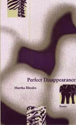 Martha Rhodes - Perfect Disappearance, Häftad. Tillgänglighet: Lägg i varukorg