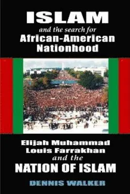 Dennis Walker - Islam and the Search for African American American Nationhood, Häftad. Tillgänglighet: Lägg i varukorg