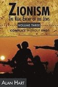 Zionism: Real Enemy of the Jews: v. 3