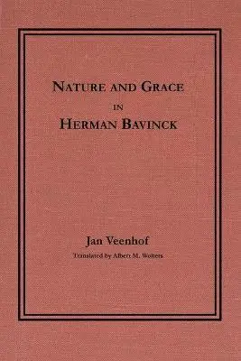 Jan Veenhof - Nature and Grace in Herman Bavinck, Häftad. Tillgänglighet: Lägg i varukorg