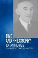 Johan Mekkes - Time and Philosophy, Häftad. Tillgänglighet: Lägg i varukorg