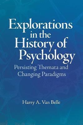 Harry A. Van Belle - Explorations in the History of Psychology, Häftad