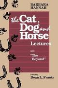 Barbara Hannah:  the Cat, Dog and Horse Lectures and