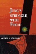 George B. Hogenson - Jung'S Struggle with Freud, Häftad