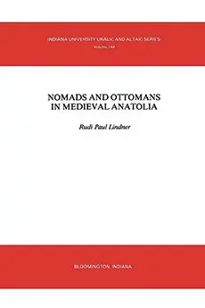 Rudi Paul Lindner - Nomads and Ottomans in Medieval Anatolia, Häftad. Tillgänglighet: Lägg i varukorg