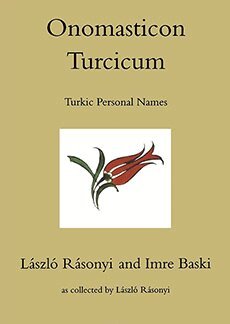 L. Rasonyi, I. Baski - Onomasticon Turcicum, Turkic Personal Names, Parts I-II, Inbunden