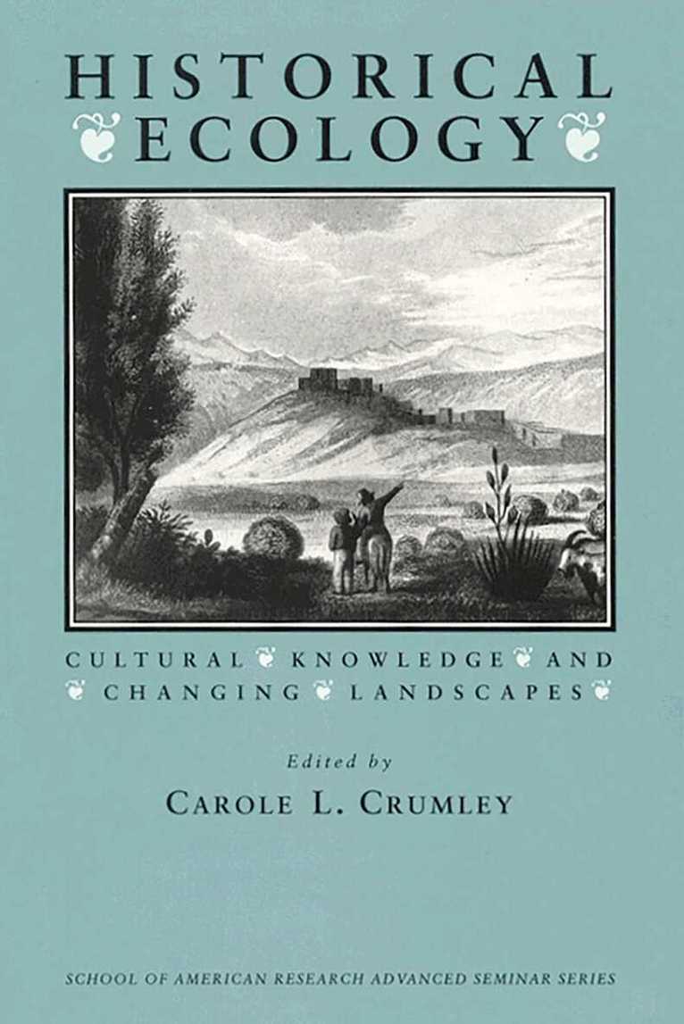 Carole L. Crumley - Historical Ecology, Häftad. Tillgänglighet: Lägg i varukorg