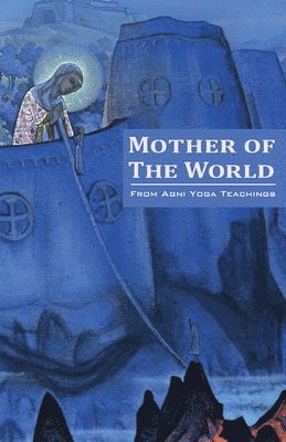 Agni Yoga Society - Mother of the World, Häftad
