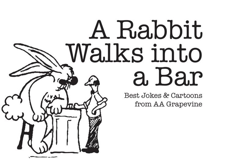 AA Grapevine - Rabbit Walks into A Bar, Häftad