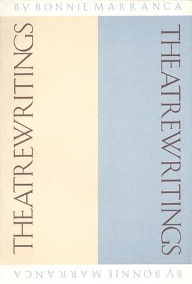 Bonnie Marranca - Theatrewritings, Häftad. Tillgänglighet: Tillfälligt slut