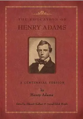 Henry Adams, Edward Chalfant, Conrad Edick Wright - Education of Henry Adams, Häftad. Tillgänglighet: Tillfälligt slut