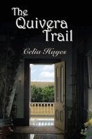 Celia Hayes - The Quivera Trail, Häftad