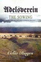 Celia Hayes - Adelsverein: The Sowing, Häftad