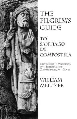 William Melczer - Pilgrim's Guide to Santiago de Compostela, Häftad. Tillgänglighet: Lägg i varukorg