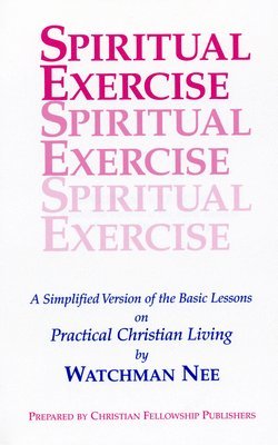 Watchman Nee - Spiritual Exercise, Häftad