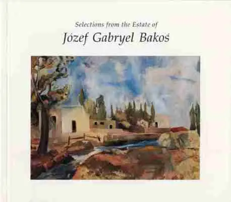 Jozef Gabryel Bakos - Selections from the Estate of Jozef Gabryel Bakos, 1891-1977, Häftad. Tillgänglighet: Tillfälligt slut