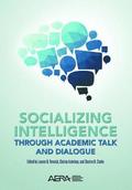 Socializing Intelligence Through Academic Talk and Dialogue