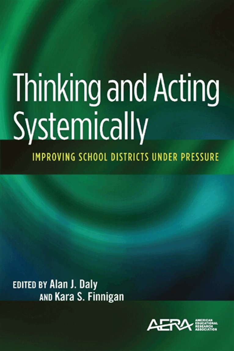 Alan Daly, Kara Finnigan - Thinking and Acting Systemically, E-bok