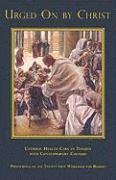 Edward J. Furton - Urged on by Christ: Catholic Health Care in Tension with Contemporary Culture, Häftad