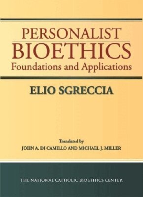 Elio Sgreccia - Personalist Bioethics, Häftad