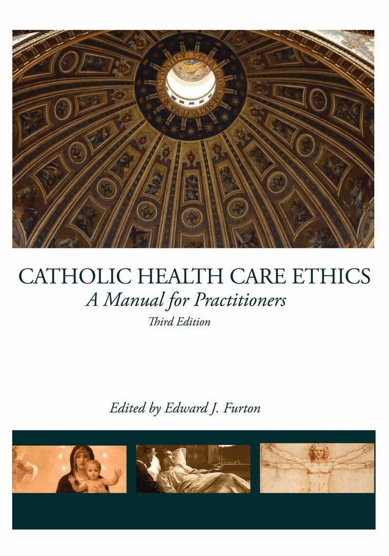 Edward J. Furton - Catholic Health Care Ethics, Häftad