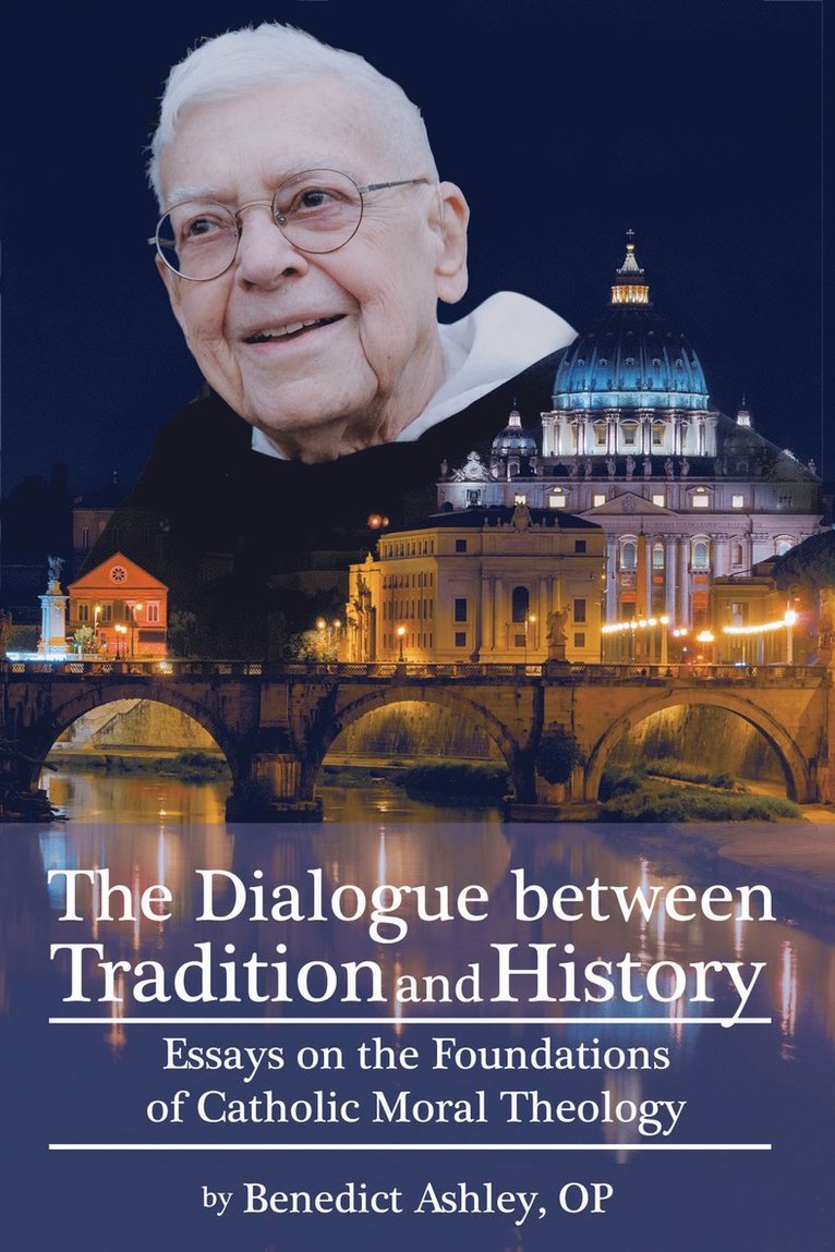 Benedict Ashley, Matthew McWhorter - Dialogue Between Tradition and History, Häftad