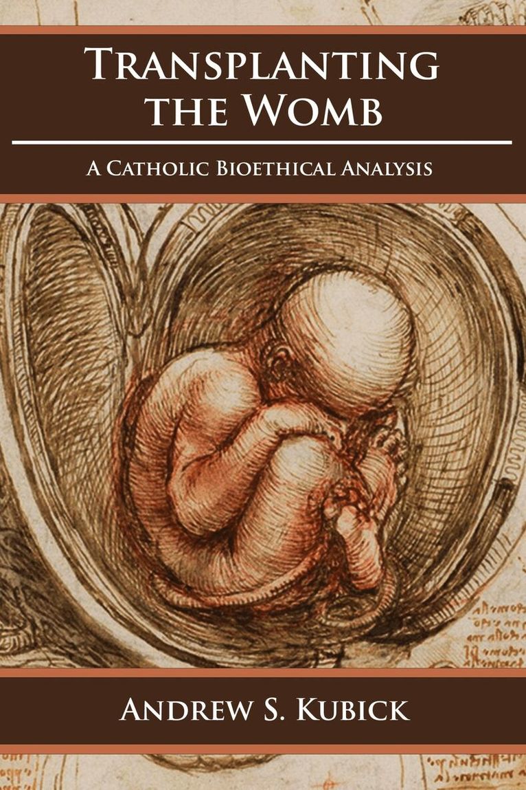 Andrew S. Kubick - Transplanting the Womb, Häftad