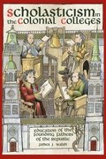 Scholasticism in the Colonial Colleges
