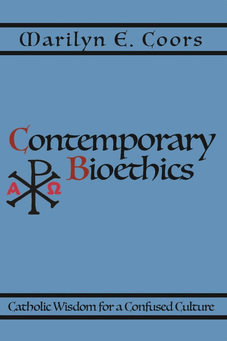 Marilyn E. Coors - Contemporary Bioethics, Häftad