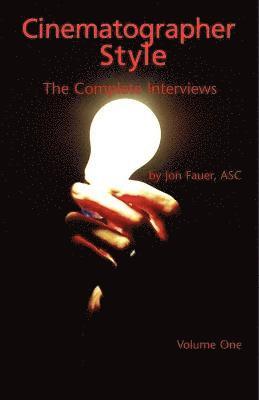 Cinematographer Style - The Complete Interviews, Volume I, Häftad