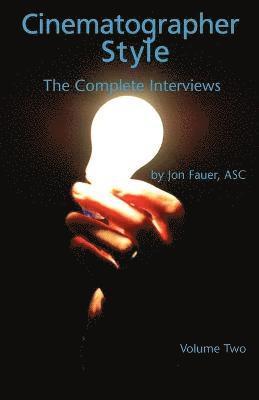 Cinematographer Style- The Complete Interviews, Vol. II, Häftad
