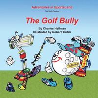 The Golf Bully