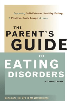 Herrin, Matsumoto - Parent's Guide to Eating Disorders, Häftad