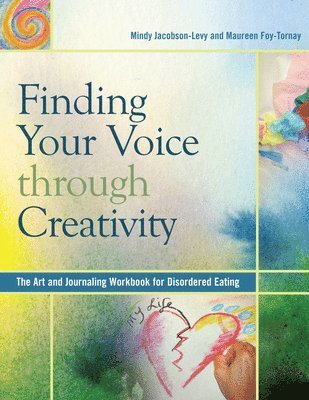Mindy Jacobson-Levy, Maureen Foy-Tornay - Finding Your Voice Through Creativity, Häftad