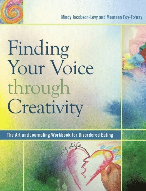 Maureen Foy-Tornay, Mindy Jacobson-Levy - Finding Your Voice Through Creativity, E-bok