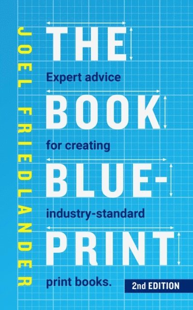 Joel Friedlander - Book Blueprint: Expert Advice for Creating Industry-Standard Print Books, E-bok. Tillgänglighet: Lägg i varukorg
