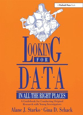 Alane J Starko, Gina D Schack - Looking for Data in All the Right Places, Häftad