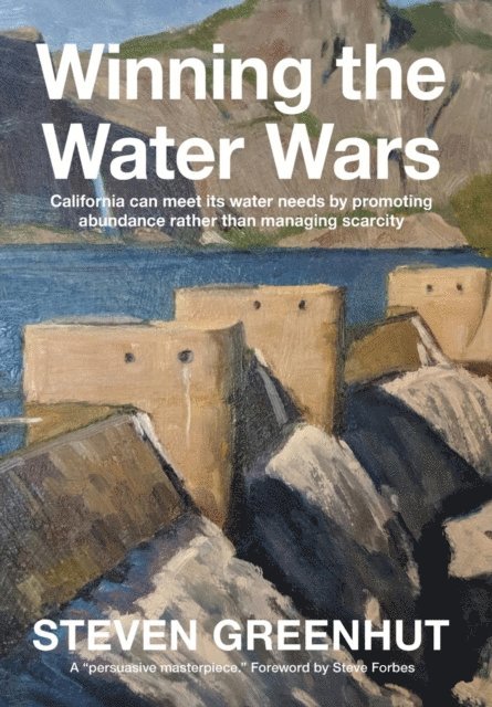 Steven Greenhut - Winning the Water Wars, E-bok
