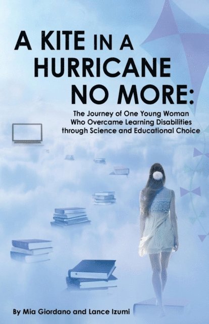 Lance Izumi, Mia Giordano - Kite in a Hurricane No More, E-bok