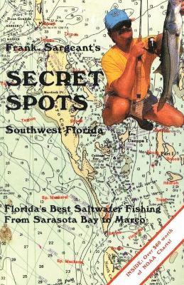 Frank Sargeant - Secret Spots--Southwest Florida, Häftad