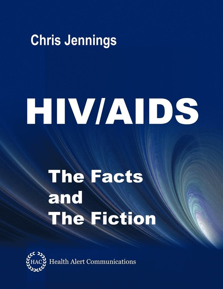 Chris Jennings - HIV/AIDS - The Facts and The Fiction, Häftad