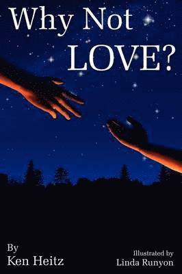 Ken Heitz - Why Not LOVE?, Häftad. Tillgänglighet: Lägg i varukorg