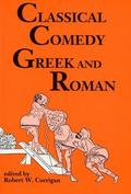 Classical Comedy: Greek and Roman