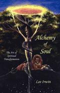 Alchemy of Soul: The Art of Spiritual Transformation