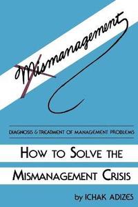 How To Solve The Mismanagement Crisis