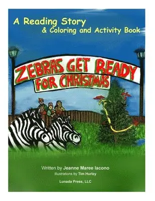 Jeanne Maree Iacono - Zebras Get Ready For Christmas: A Reading Story & Coloring and Activity Book, Häftad. Tillgänglighet: Lägg i varukorg