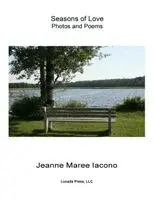 Jeanne Maree Iacono - Seasons of Love: Photos and Poems, Häftad. Tillgänglighet: Lägg i varukorg