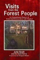 Julie Scott - Visits from the Forest People: An Eyewitness Report of Extended Encounters with Bigfoot, Häftad
