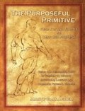 The Purposeful Primitive